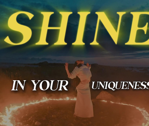 Shine in Your Uniqueness (Music Video)